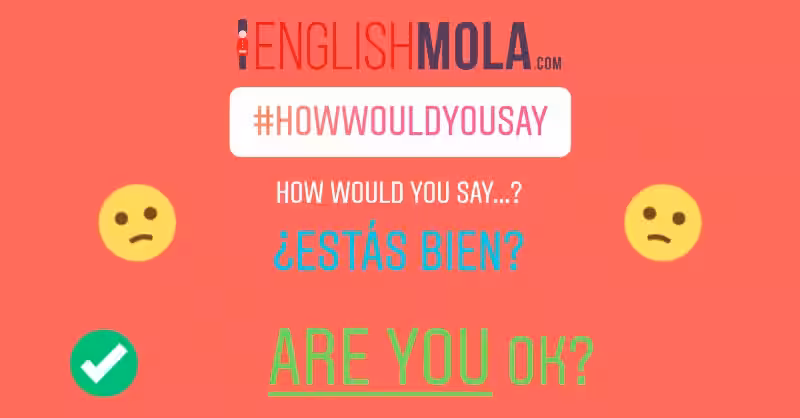 esta_bien_in_english